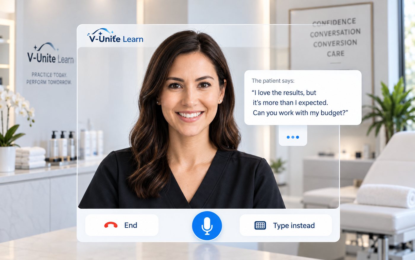 A live V-Unite Learn roleplay — the patient says “I love the results, but it's more than I expected. Can you work with my budget?” with End, microphone and Type instead controls